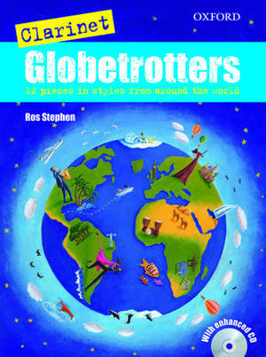 Clarinet Globetrotters + CD de Ros Stephen