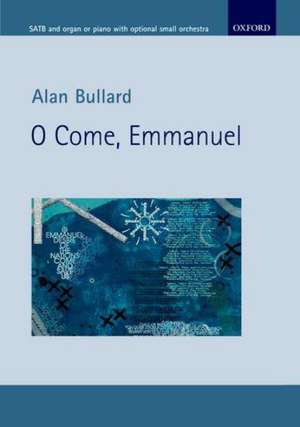 O Come, Emmanuel de Alan Bullard