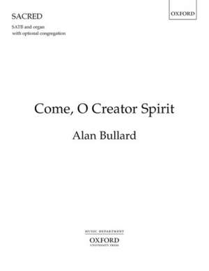 Come, O Creator Spirit de Alan Bullard