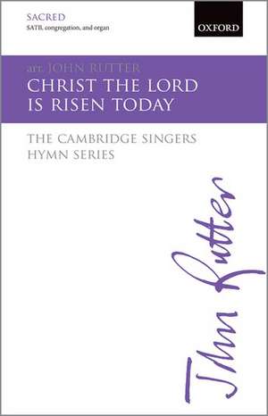 Christ the Lord is risen today de John Rutter