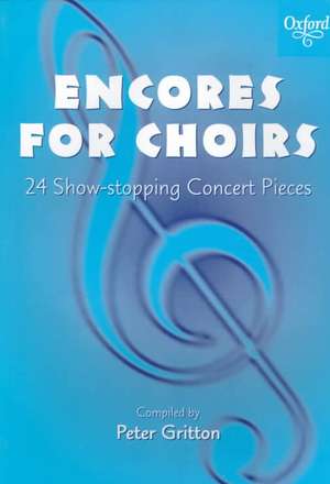 Encores for Choirs 1 de Peter Gritton