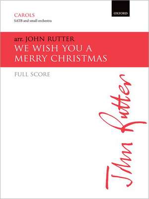 We wish you a merry Christmas de John Rutter