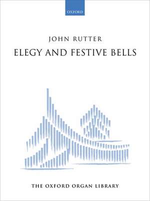 Elegy and Festive Bells de John Rutter