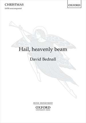 Hail, heavenly beam de David Bednall