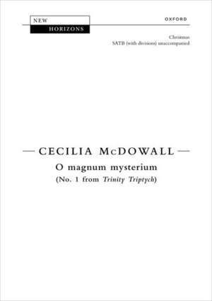 O magnum mysterium: No. 1 from Trinity Triptych de Cecilia McDowall