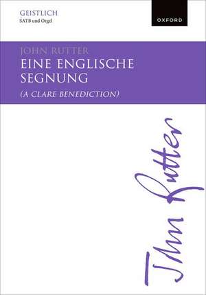 Eine englische Segnung (A Clare Benediction) de John Rutter