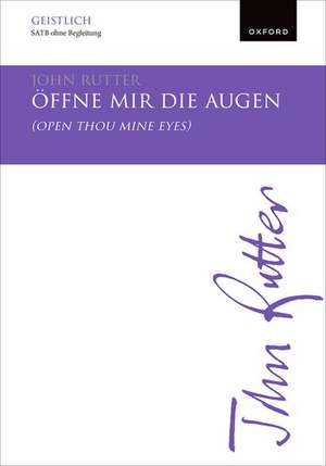 Öffne mir die Augen (Open thou mine eyes) de John Rutter