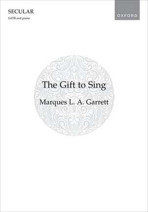 The Gift to Sing de Marques L. A. Garrett