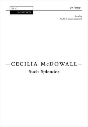 Such Splendor de Cecilia McDowall