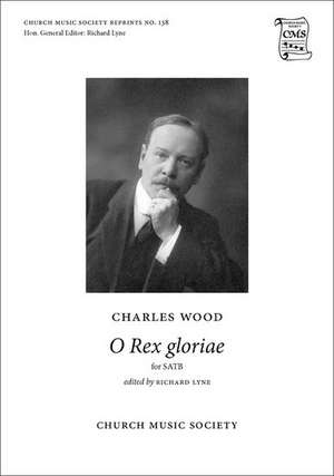 O Rex gloriae de Charles Wood