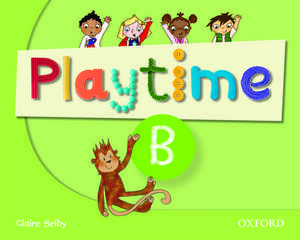 Playtime: B: Class Book: Stories, DVD and play- start to learn real-life English the Playtime way!