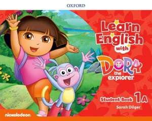 Learn English with Dora the Explorer: Level 1: Student Book A