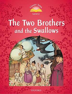 Classic Tales Second Edition: Level 2: The Two Brothers and the Swallows Audio Pack de Rachel Bladon