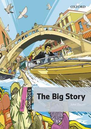 Dominoes: Starter: The Big Story de John Escott