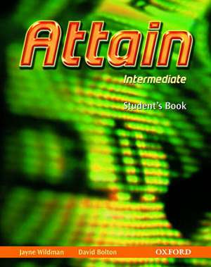 Attain: Intermediate: Student's Book de Jayne Wildman