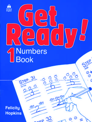 Get Ready!: 1: Numbers Book de Felicity Hopkins