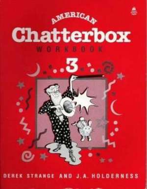 American Chatterbox 3: 3: Workbook de Derek Strange