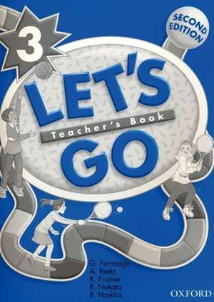 Let's Go: 3: Teacher's Book de Georgiana Farnoaga