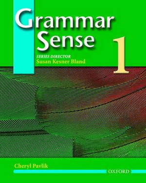 Grammar Sense 1:: Student Book de Cheryl Pavlik