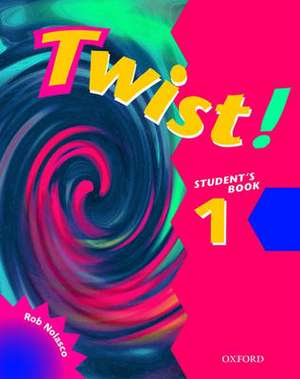 Twist!: 1: Student's Book de Rob Nolasco