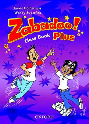 Zabadoo!: Plus: Class Book de Jackie Holderness