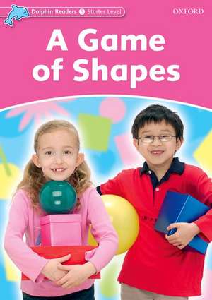 Dolphin Readers Starter Level: A Game of Shapes de Christine Lindop