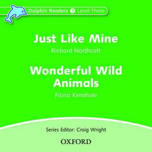 Dolphin Readers: Level 3: Just Like Mine & Wonderful Wild Animals Audio CD