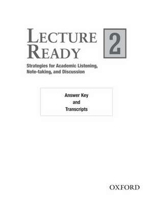 Lecture Ready 2: Answer Key/Script: Strategies for Academic Listening, Note-taking, and Discussion