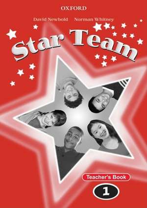 Star Team 1: Teacher's Book de Norman Whitney