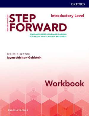 Step Forward: Introductory: Workbook: Standard-based language learning for work and academic readiness