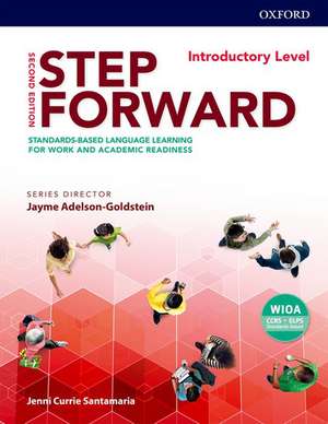 Step Forward: Introductory: Student Book: Standards-based language learning for work and academic readiness