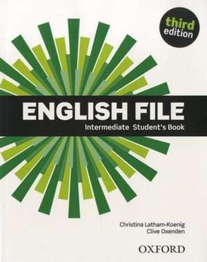 English File: Intermediate: Student's Book with iTutor de Christina Latham-Koenig