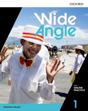 Wide Angle: Level 1: Student Book with Online Practice de Jennifer Carlson