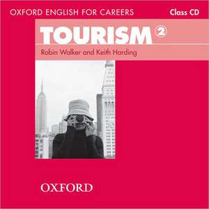 Oxford English for Careers: Tourism 2: Class Audio CD de Robin Walker