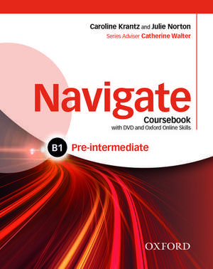 Navigate: Pre-Intermediate B1: Coursebook, e-book and Oxford Online Skills Program