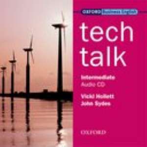 Tech Talk: Intermediate: Class Audio CD de Vicki Hollett