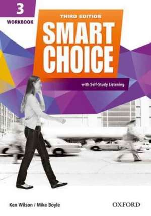 Smart Choice: Level 3: Workbook with Self-Study Listening: Smart Learning - on the page and on the move de Ken Wilson