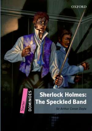 Dominoes: Starter: Sherlock Holmes Speckled Band de Arthur Conan Doyle