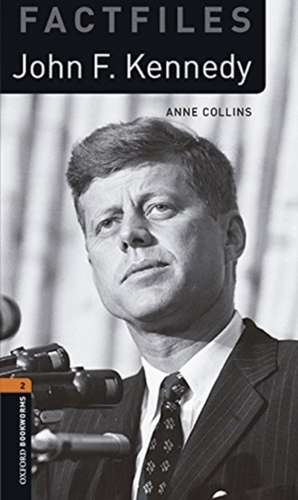 Oxford Bookworms Library Factfiles: Level 2:: John F Kennedy audio pack de Anne Collins