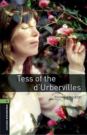 Oxford Bookworms Library: Level 6:: Tess of the d'Ubervilles audio pack de Thomas Hardy