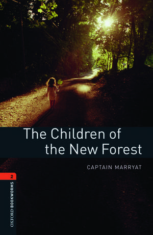 Oxford Bookworms Library: Level 2:: The Children of the New Forest Audio Pack de Captain Marryat