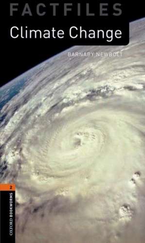 Oxford Bookworms Library Factfiles: Level 2:: Climate Change Audio Pack de Barnaby Barnaby