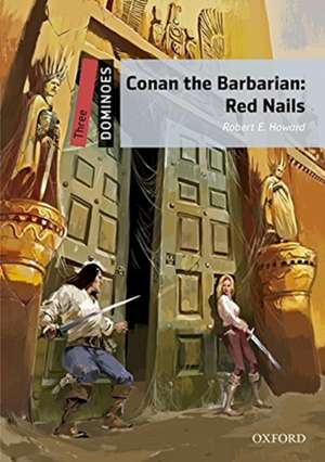 Dominoes: Three: Conan the Barbarian: Red Nails Audio Pack de Robert Howard