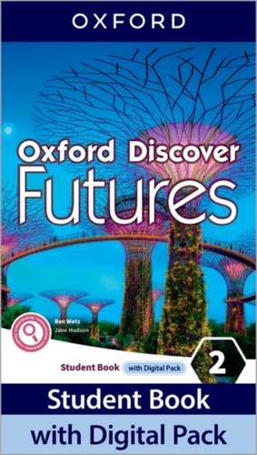 Oxford Discover Futures: Level 2: Student Book with Digital Pack: Print Student Book and 2 years' access to Student e-book, Workbook e-book, Online Practice and Student Resources.