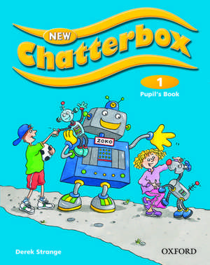 New Chatterbox: Level 1: Pupil's Book de Derek Strange