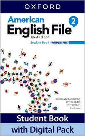 American English File: Level 2: Student Book with Digital Pack: Print Student Book and 2 years' access to Student e-book, Workbook e-book, Online Practice and Student Resources