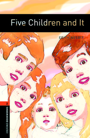 Oxford Bookworms Library: Level 2:: Five Children and It de Edith Nesbit