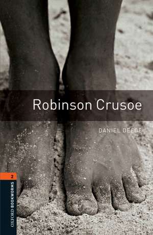 Oxford Bookworms Library: Level 2:: Robinson Crusoe de Daniel Defoe