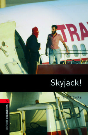 Oxford Bookworms Library: Level 3:: Skyjack! de Tim Vicary