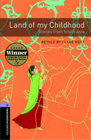 Oxford Bookworms Library: Level 4:: Land of my Childhood: Stories from South Asia de Clare West